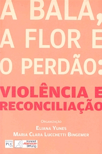 A bala, a flor e o perdão: violência e reconciliação