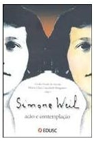 Simone Weil – Ação e contemplação