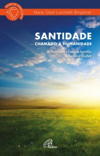 Santidade: chamado à humanidade.